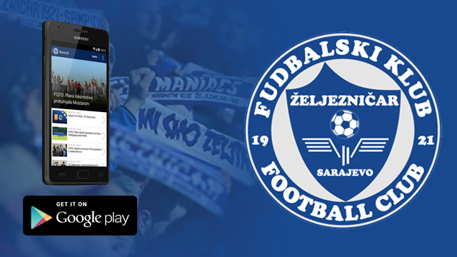 Preuzmite zvaničnu Android aplikaciju FK Željezničar