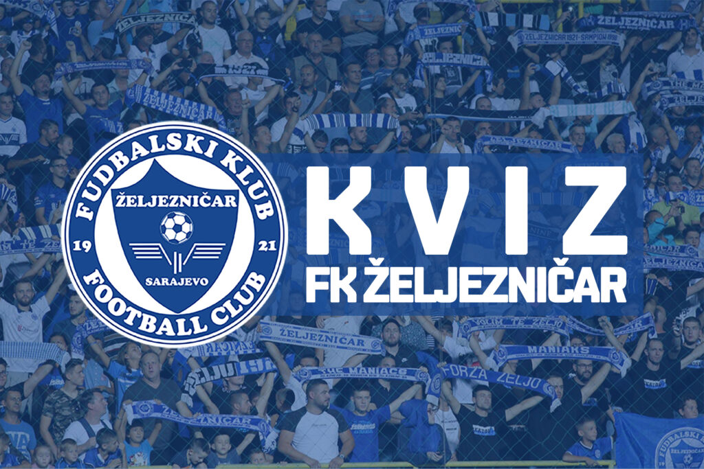 Kviz FK Željezničar: Provjerite svoje znanje o voljenom klubu