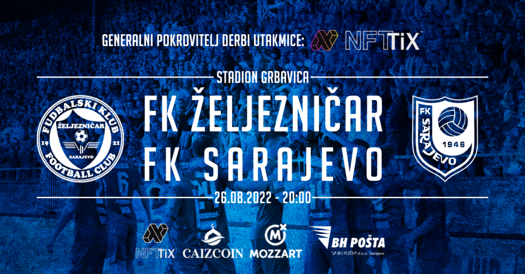NFT- TiX – Generalni pokrovitelj derbija Željezničar – Sarajevo